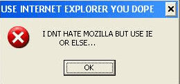 I dnt hate Mozilla but use IE or elseâ€¦. Worm