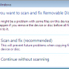 do you want to scan and fix removable disk