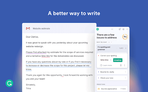 The Grammarly extension for Chrome browsers gives suggestions to improve your writing.