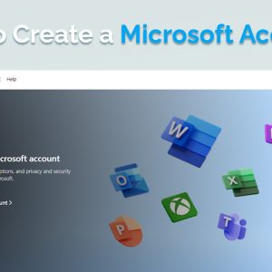 How To Create a Microsoft Account