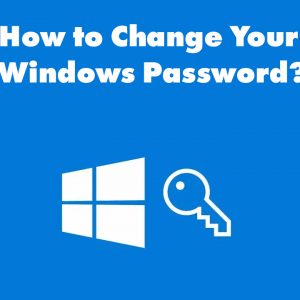 How to Change Your Windows Password