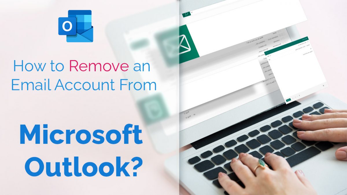 How to Remove an Email Account From Microsoft Outlook