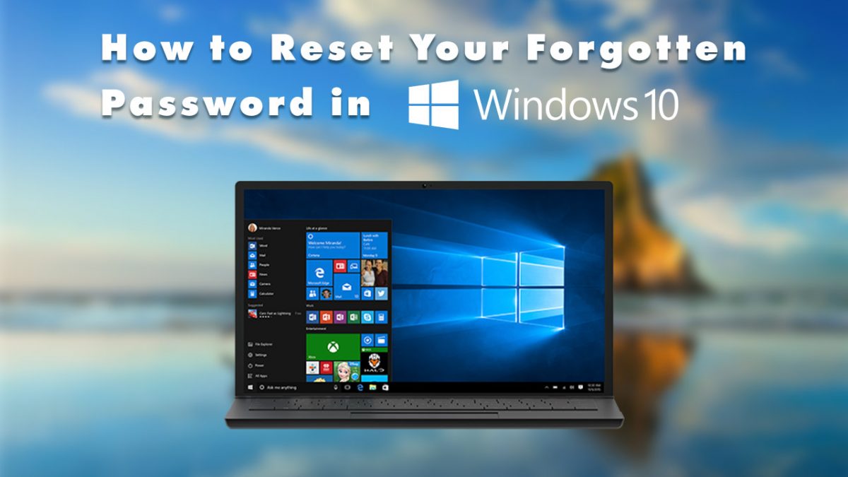 How to Reset Your Forgotten Password in Windows 10