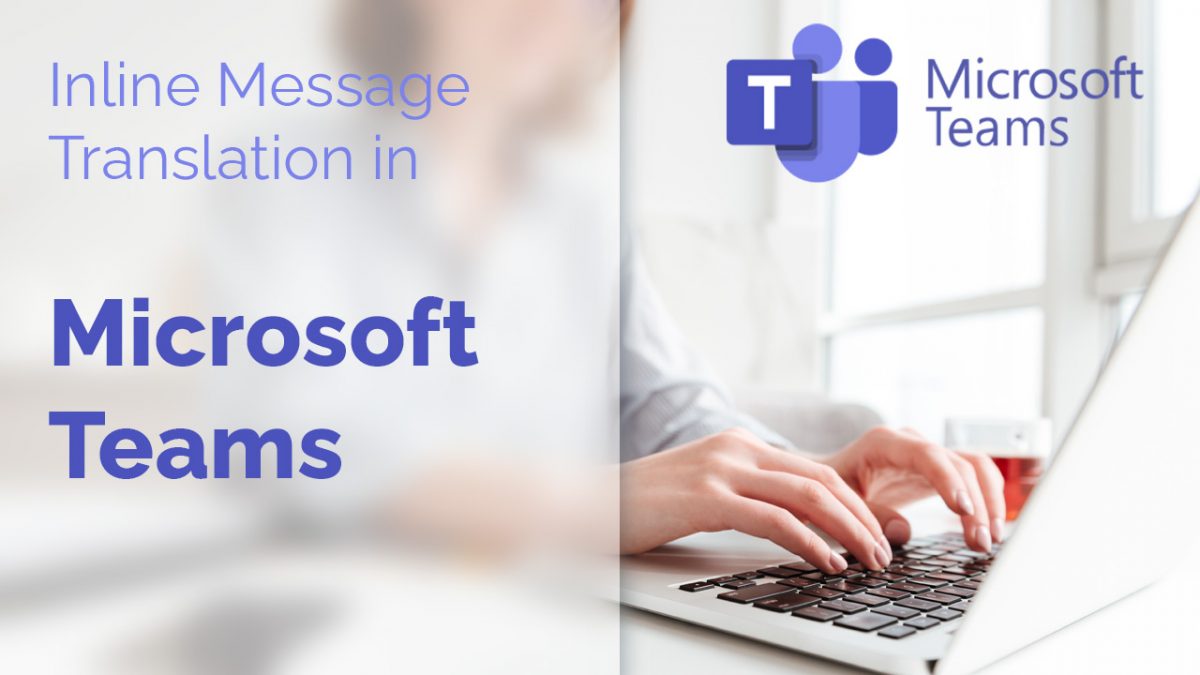 How to Turn On Inline Message Translation in Microsoft Teams