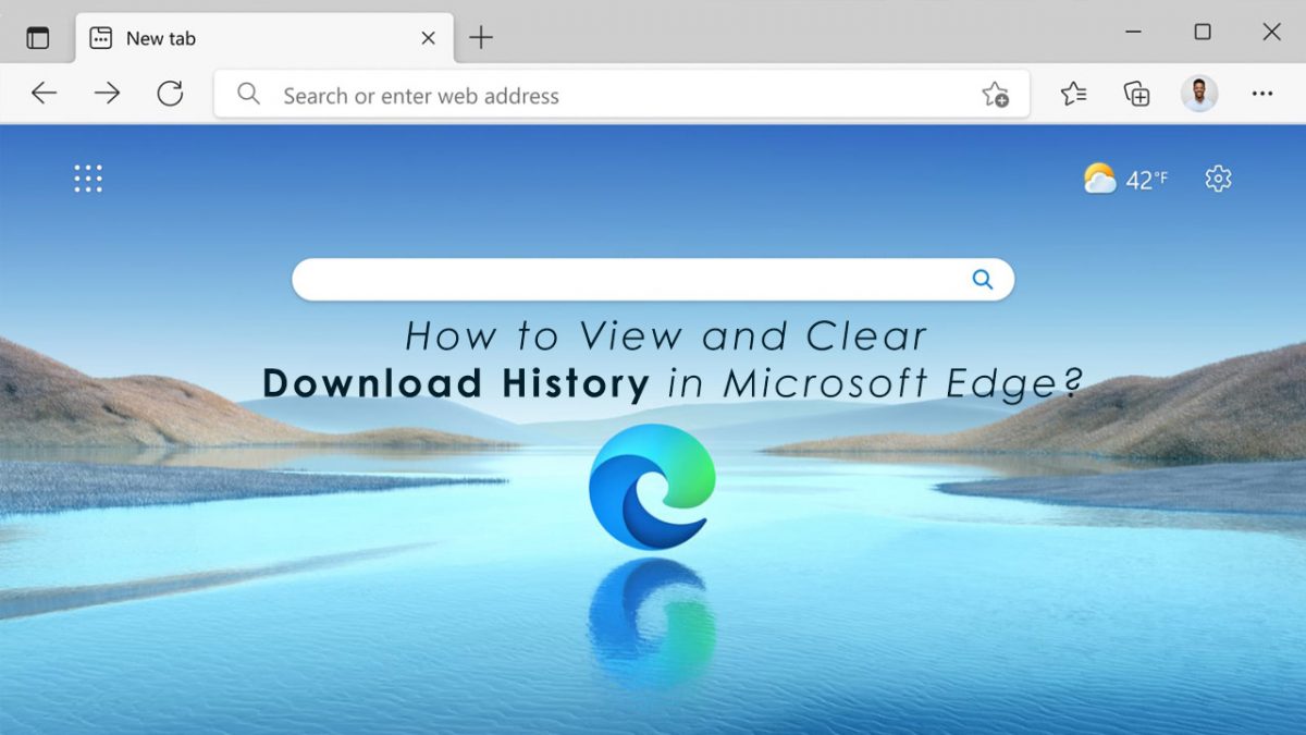 How to View and Clear Download History in Microsoft Edge