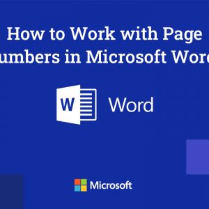 How to Work with Page Numbers in Microsoft Word