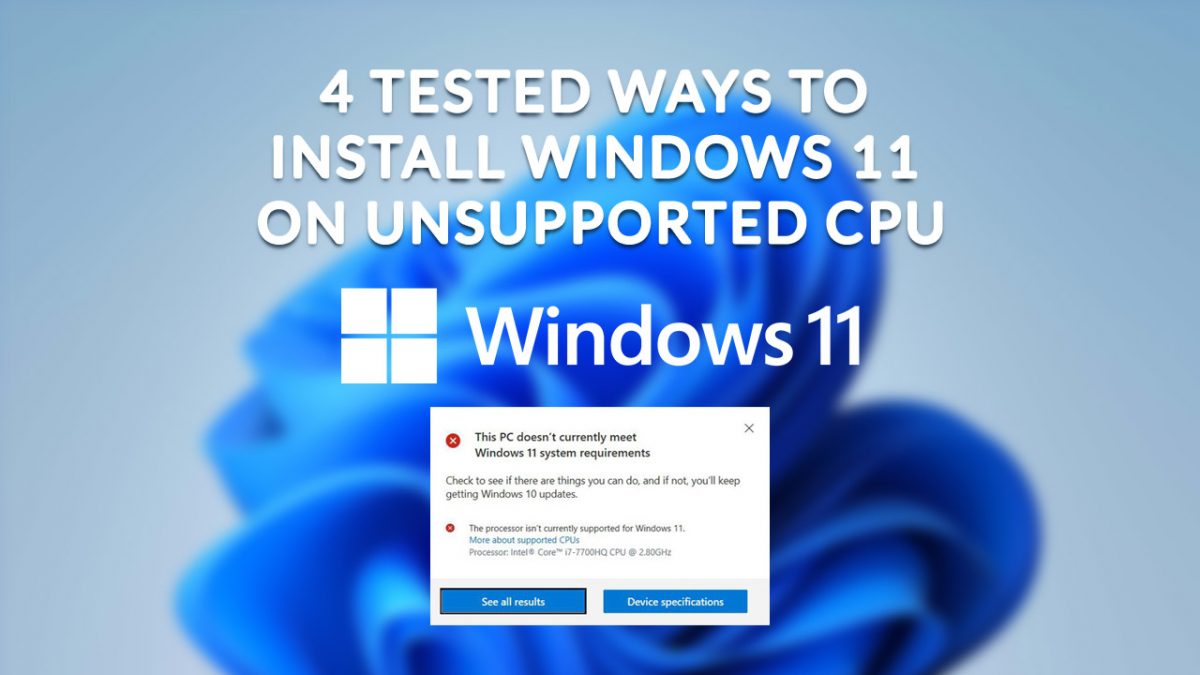 4 Tested Ways to Install Windows 11 on Unsupported CPU