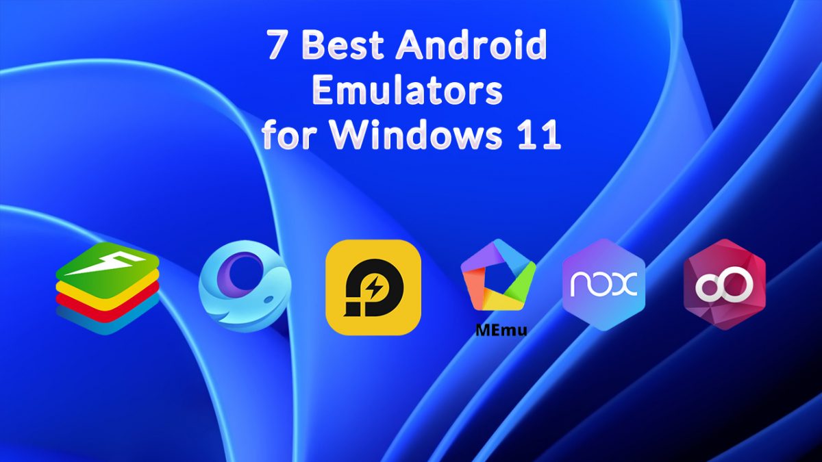 7 Best Android Emulators for Windows 11