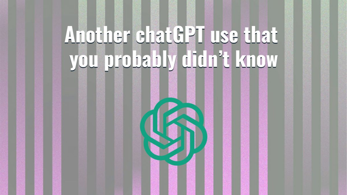 Another ChatGPT use that you probably didn’t know