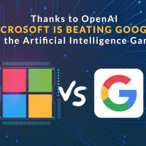 Thanks to OpenAI, Microsoft Is Beating Google in the Artificial Intelligence Game