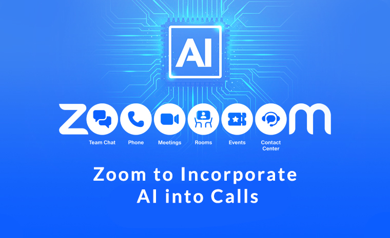 Zoom to Incorporate AI into Calls